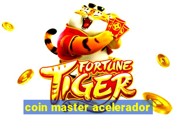 coin master acelerador